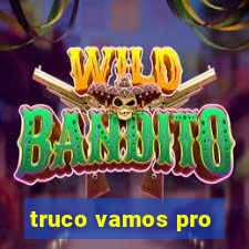 truco vamos pro